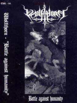 Wolfthorn (GER) : Battle Against Humanity
